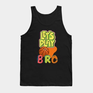 Lets Play Bro Tank Top